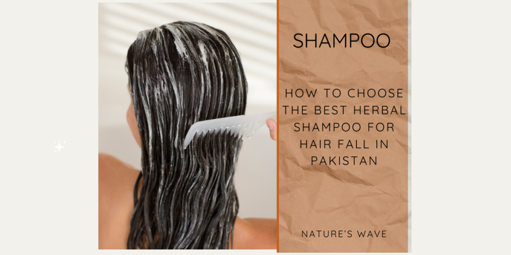 how to choose best shampoo for hair fall in pakistan